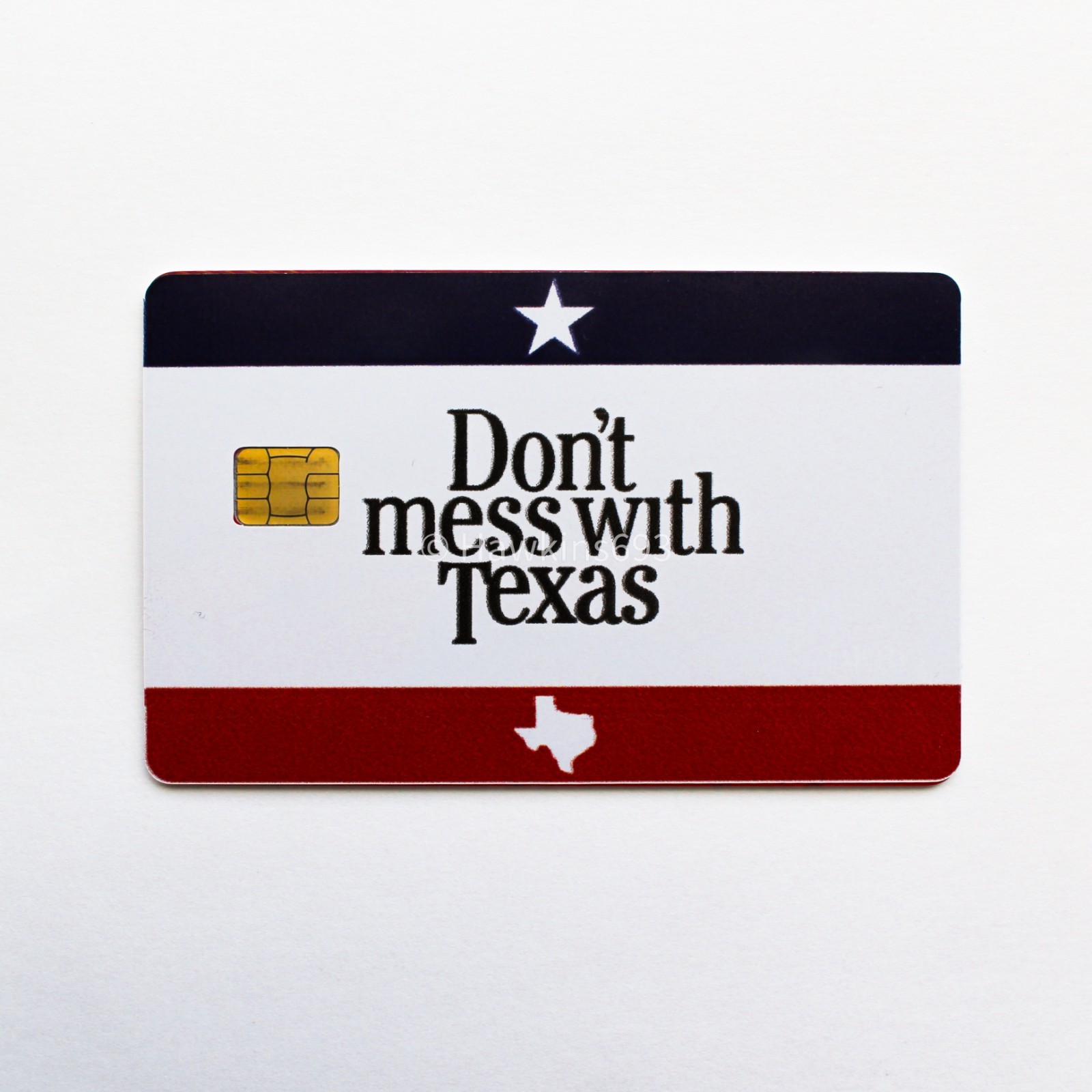 Don’t Mess With Texas Credit/Debit Card Skin – Waterproof Vinyl Sticker Cover