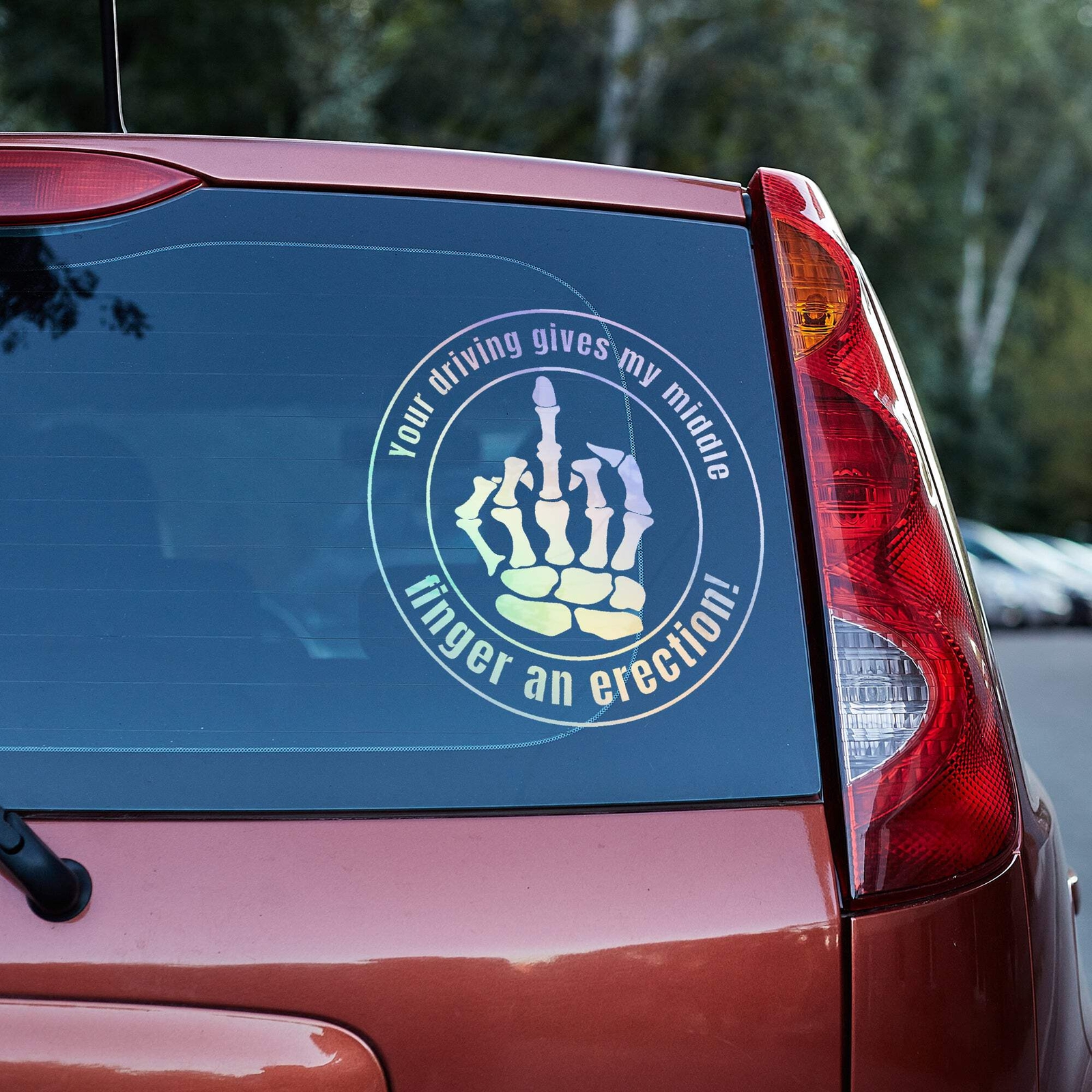 Your driving gives my middle finger an erection Vinyl decal car truck van funny