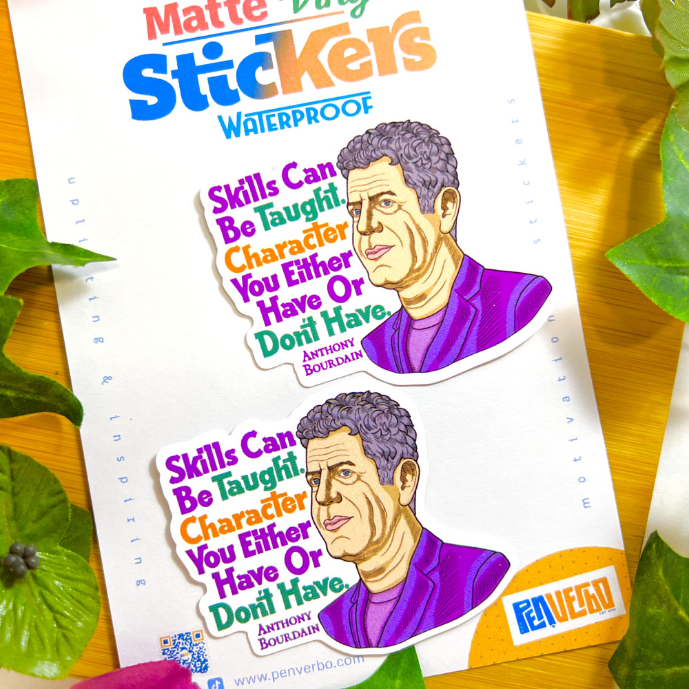 Anthony Bourdain Quote Sticker 2pcs | Skills Can Be Taught | Motivation | PI529