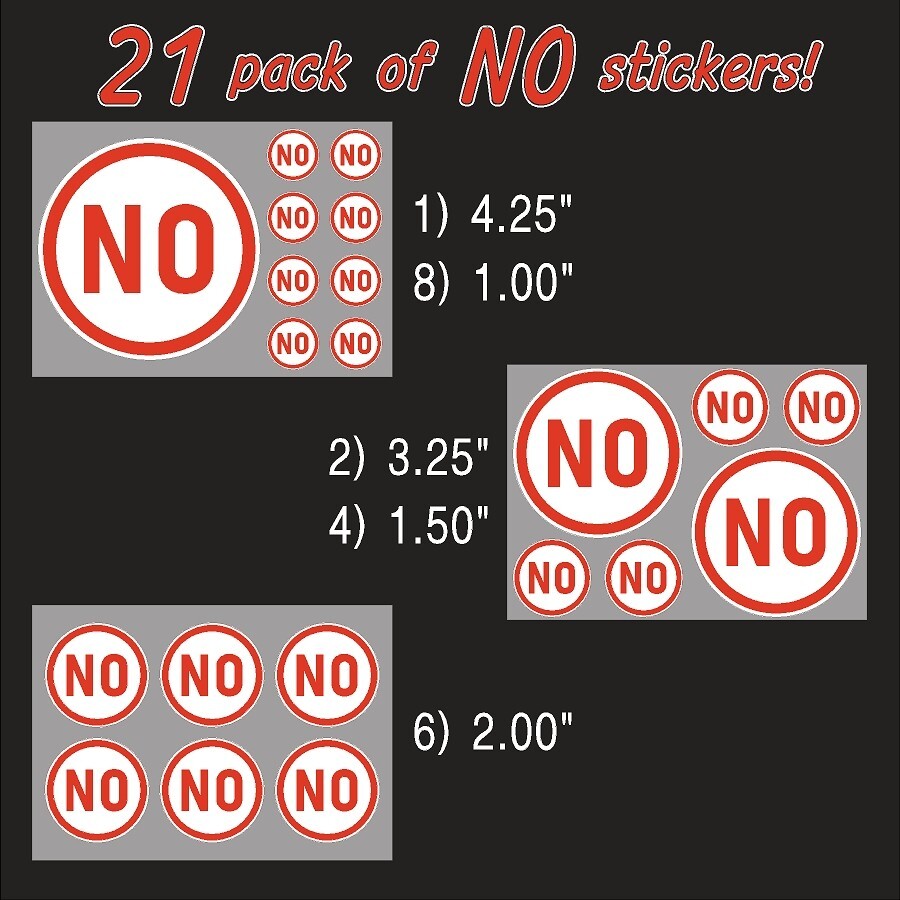 $0.99- 21 Pack of "NO" self adhesive vinyl stickers for what not and what have u