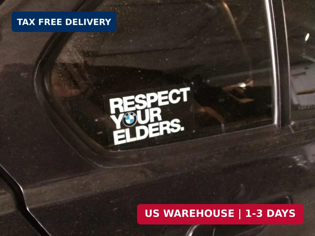 Respect Your Elder Sticker Decal for BMW for car Glass, Bumper, Metal, Laptop an