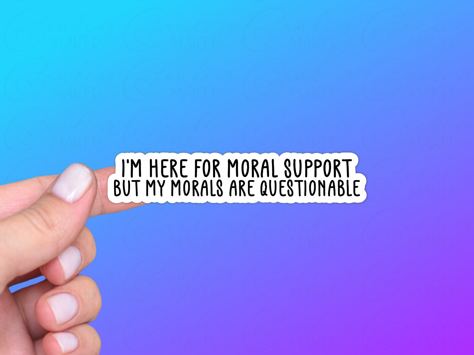 Funny Sarcastic Vinyl Sticker, Here for Moral Support, Questionable Morals