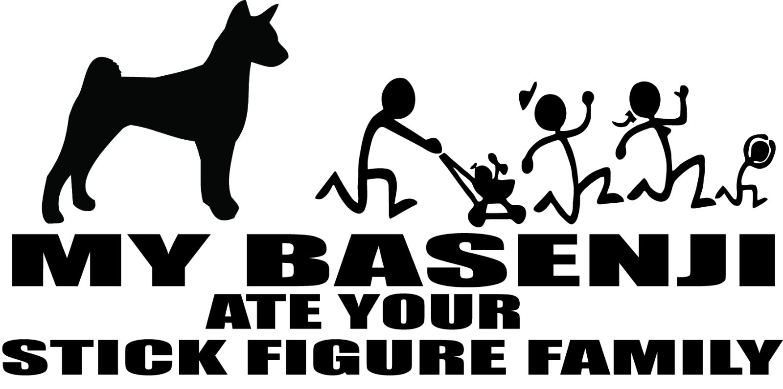 Funny Vinyl Decal: 'My Basenji Ate Your Stick Figure Family' #9009S