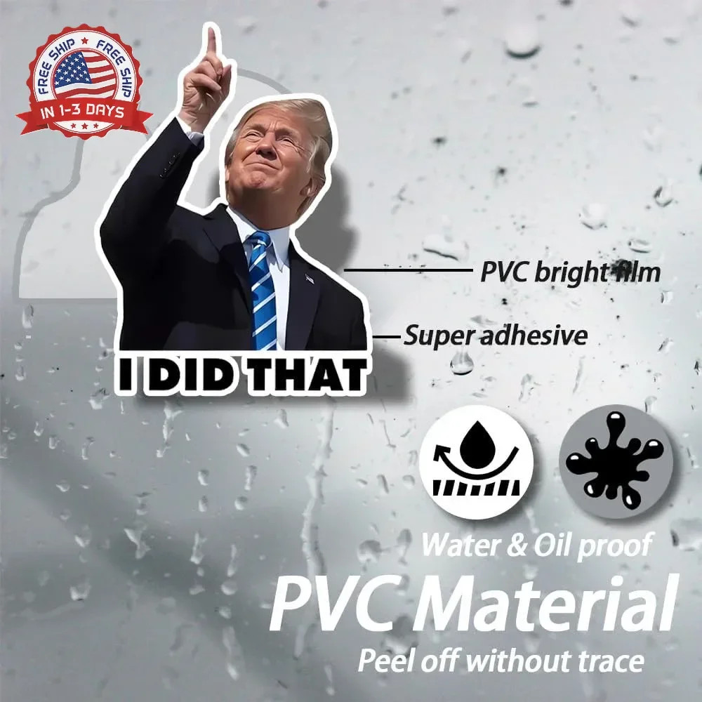 I Did that Trump Stickers, 100 Pcs Trump I Did that Stickers, Funny I Did that S
