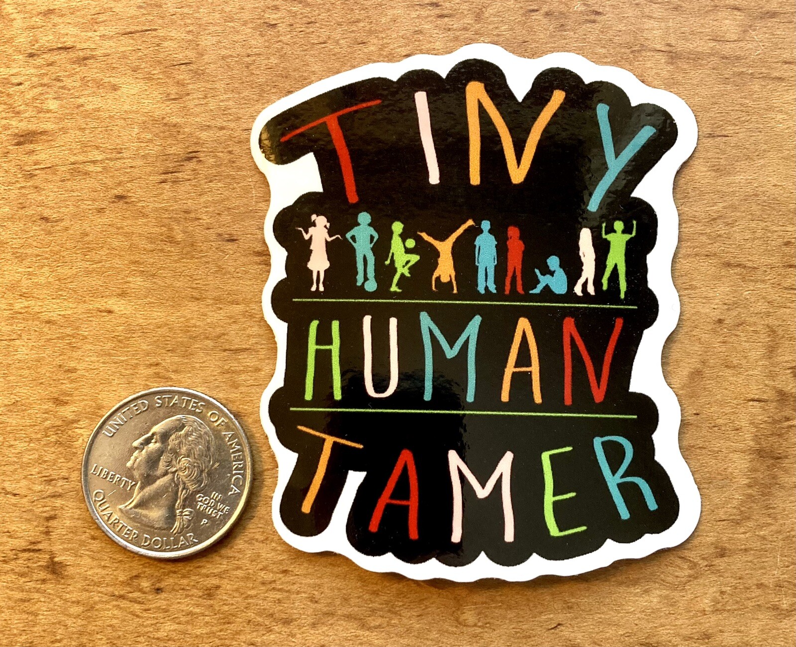 LAPTOP STICKERS, TINY HUMAN TAMER, EASY TEACHER GIFT 3” DECAL FUNNY CUTE VINYL