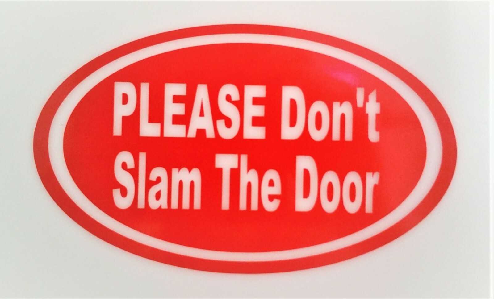 PLEASE DON'T SLAM THE DOOR sticker decal UBERs LYFTs car window door sign