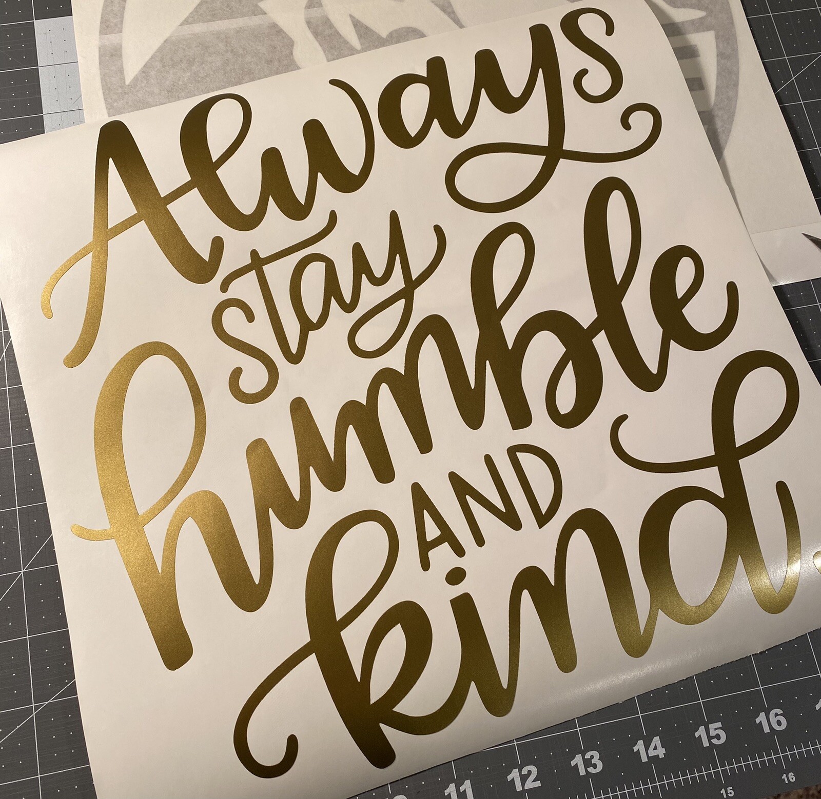 Vinyl Decal for Window – Always Stay Humble and Kind