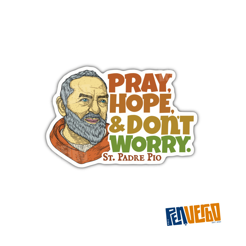 Padre Pio Quote Sticker 2pcs | Pray Hope & Don't Worry | Saint Sticker | SQ400
