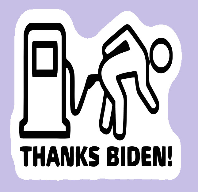 Political Humor Gas Decal Thanks Biden Sticker Weatherproof Vinyl Decal for Car