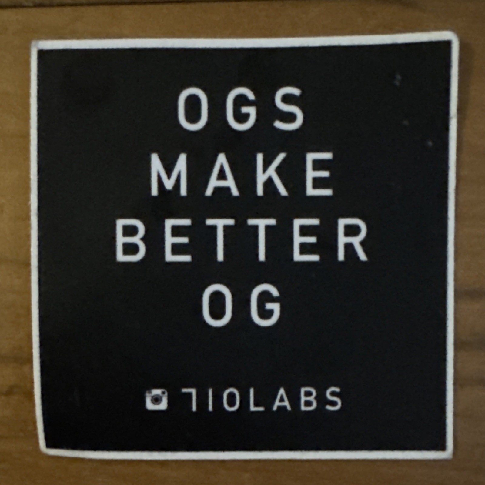 710 labs OGS Make Better OG Vinyl Sticker Decal, Self-Adhesive 3" Square