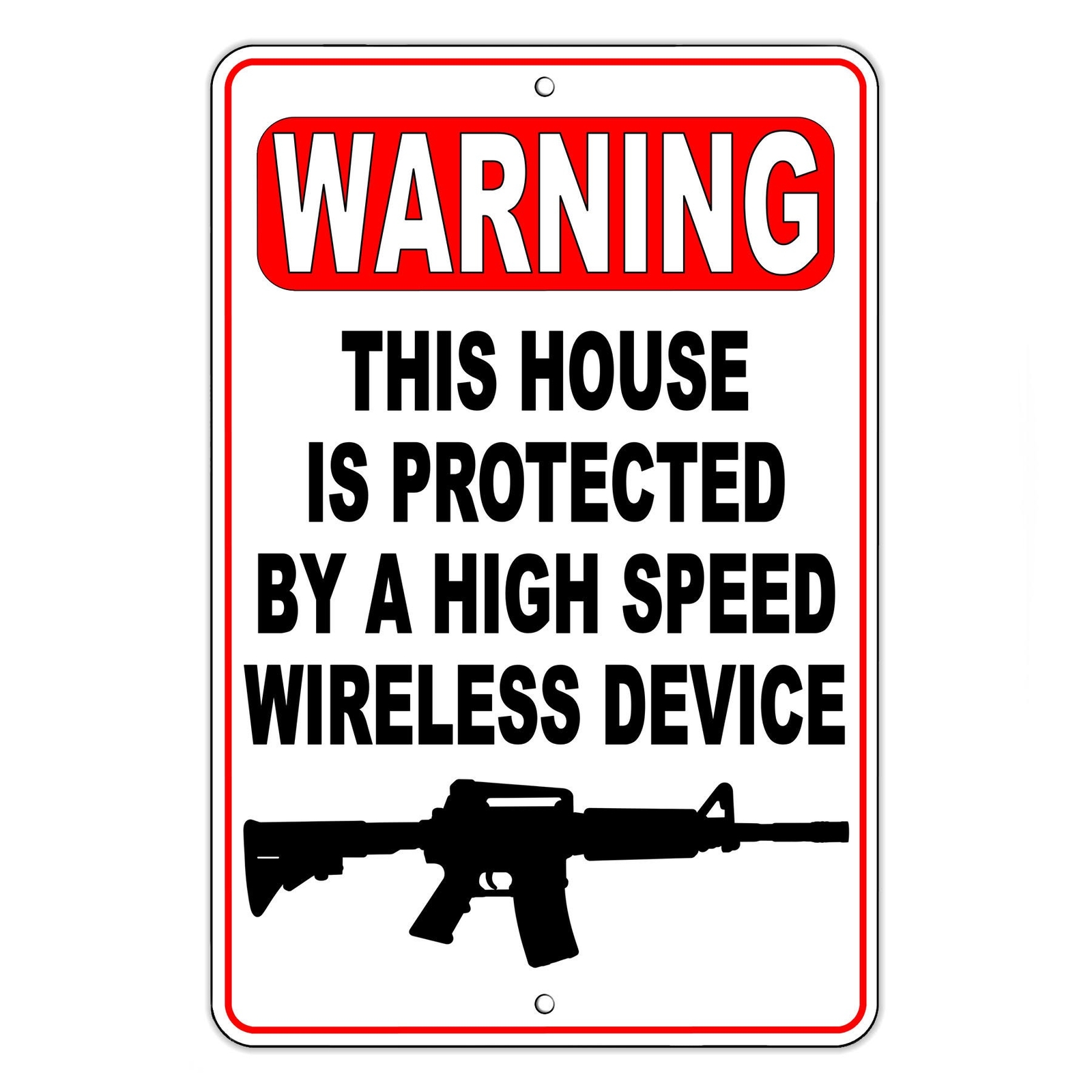 Warning This House Is Protected By A High Speed Wireless Device Sign / Magnetic