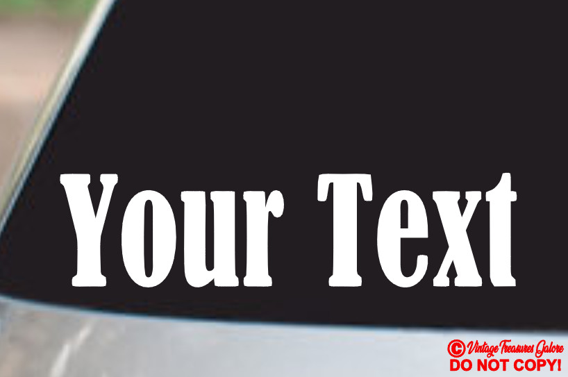 YOUR TEXT Vinyl Decal Sticker Car Window Bumper CUSTOM Personalized Lettering
