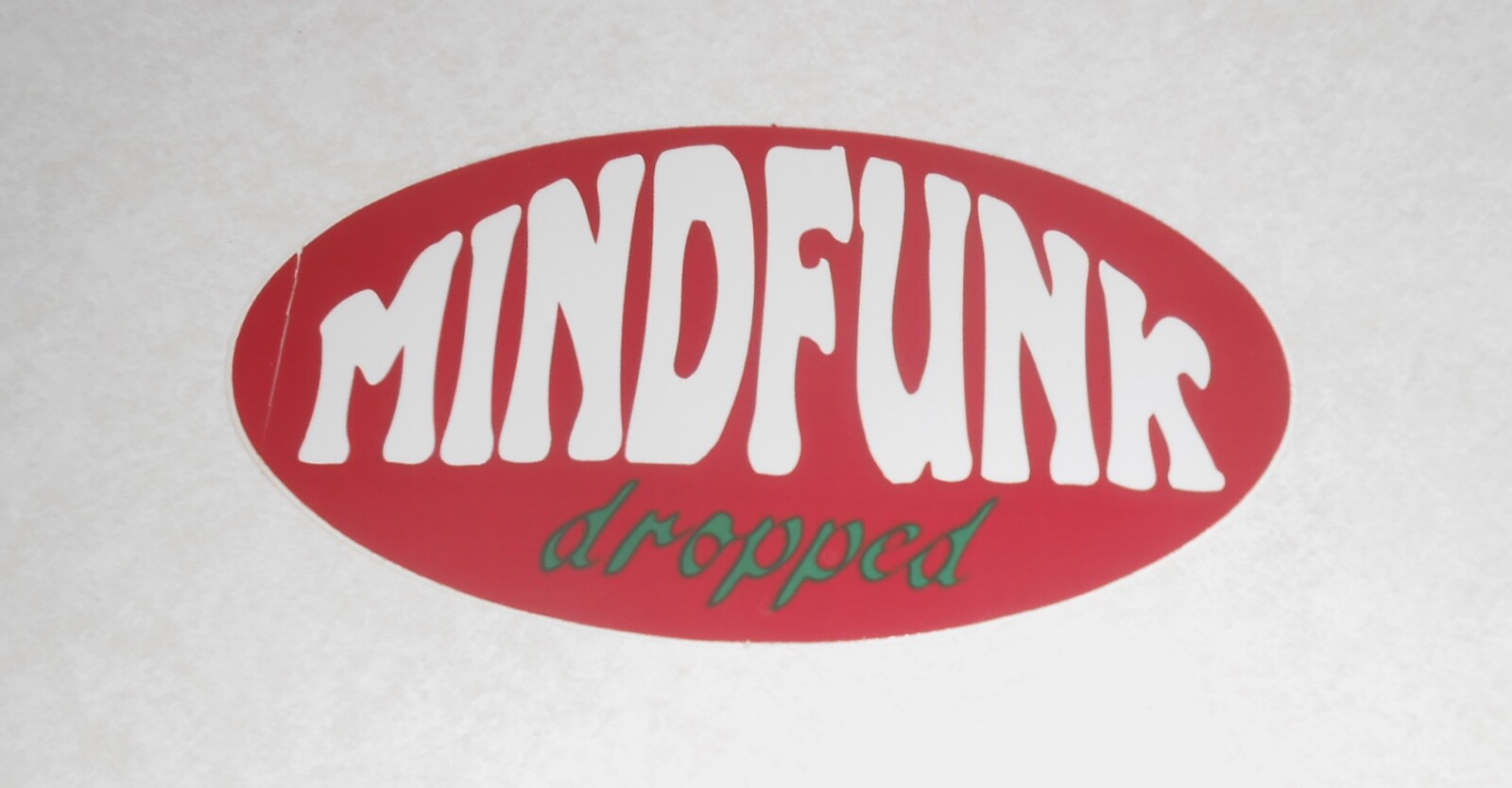 Mindfunk Dropped Sticker Original Promo (oval) 3.25×5.5