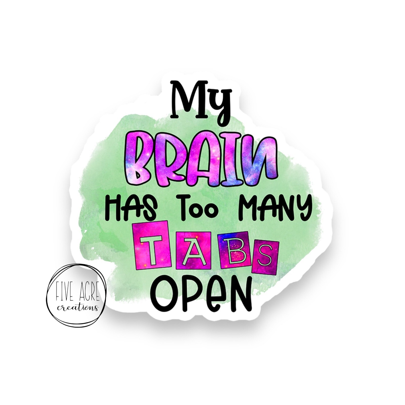 My Brain Has Too Many Tabs Open | Sarcasm | Cute Laptop Decal | Sticker