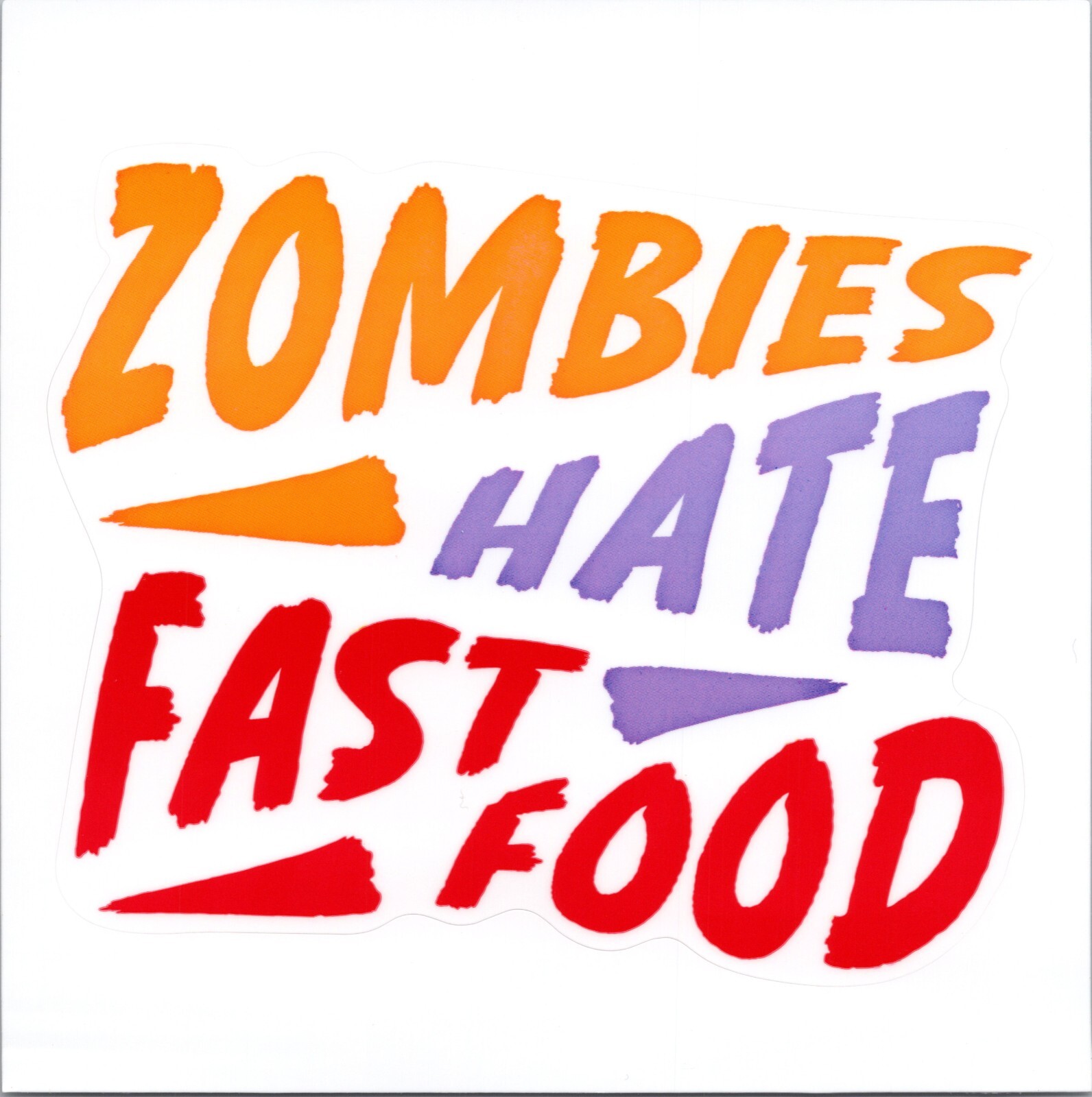 ZOMBIES HATE FAST FOOD – Vinyl Sticker – 1.5in x 1.75in