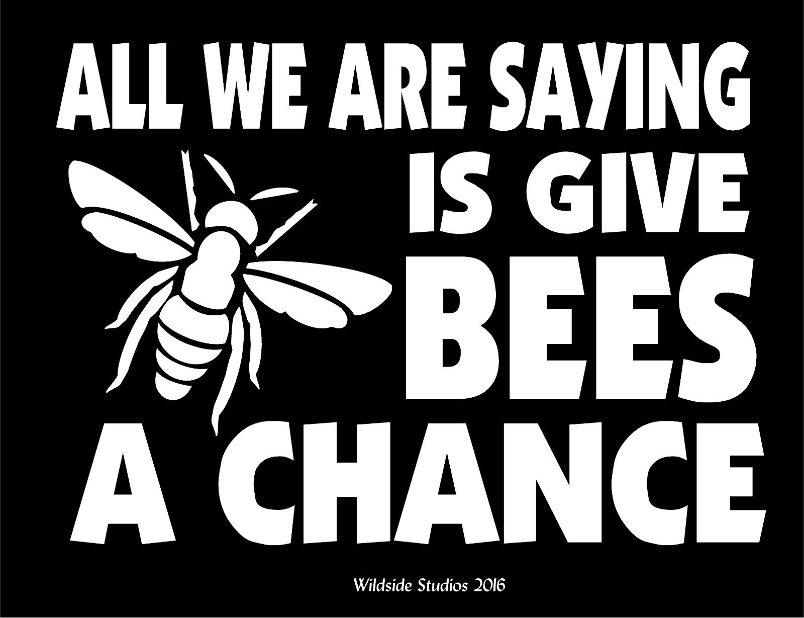 Bee Decal All We Are Saying Is Give Bees A Chance car window vinyl stickers