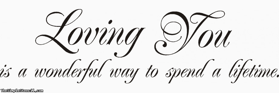 Loving you is a wonderful way to spend a lifetime | Romantic Wall Quote Decal