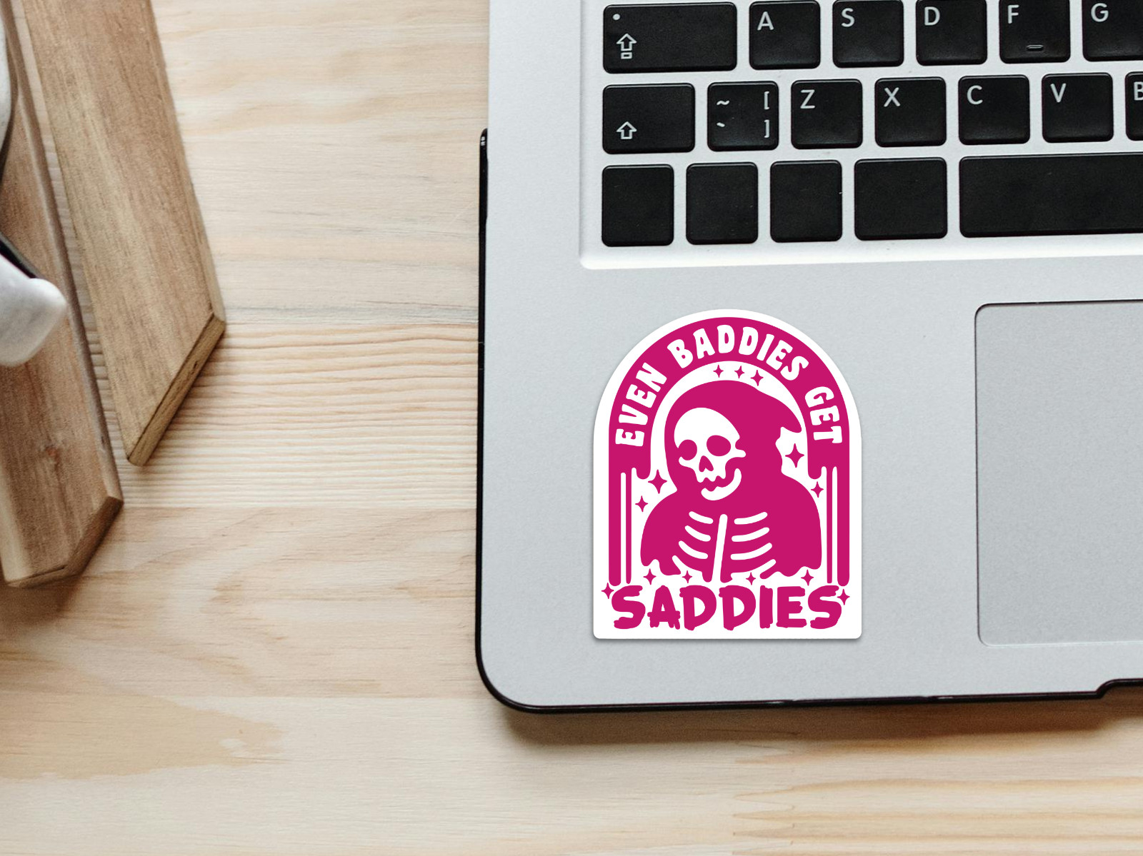 Even Baddies Get Saddies Skeleton – Funny Vinyl Die Cut Sticker Waterproof Decal