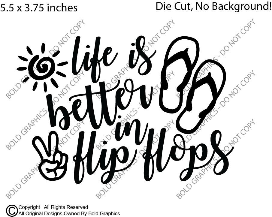 5.5 inch LIfe is Better in Flip Flops Decal Sticker Die Cut Beach Ocean Decor