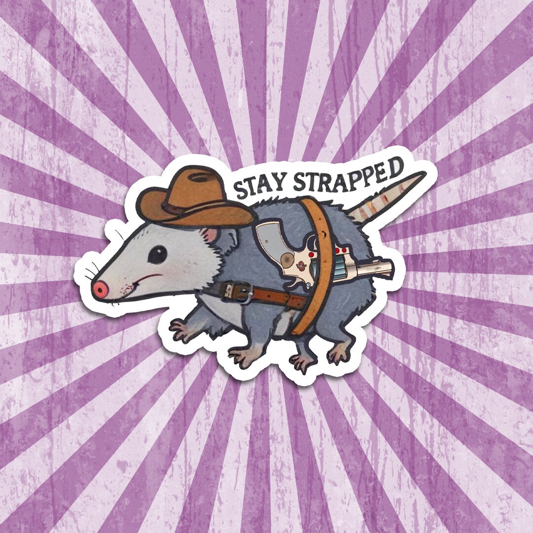 Funny "Stay Strapped" Possum Vinyl Sticker: Laptop, Water Bottle Decal