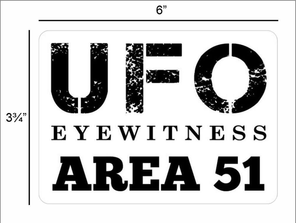 UFO Eyewitness Area 51 – Postcard Sized Vinyl Sticker 6" x 3.75"